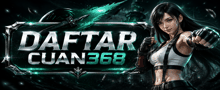 Daftar CUAN368